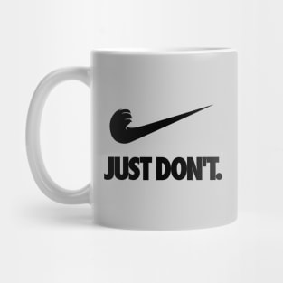 Just Don't Spoof Tagline (black) Mug